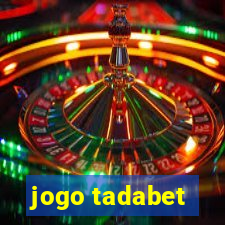 jogo tadabet